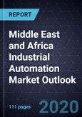 Middle East and Africa Industrial Automation Market Outlook, 2020- Product Image