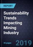 Sustainability Trends Impacting Mining Industry- Product Image