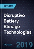 Disruptive Battery Storage Technologies- Product Image