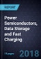 Advancements in Power Semiconductors, Data Storage and Fast Charging - Product Thumbnail Image