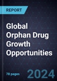 Global Orphan Drug Growth Opportunities- Product Image