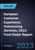European Customer Experience Outsourcing Services, 2023: Frost Radar Report- Product Image