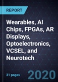 Innovations in Wearables, AI Chips, FPGAs, AR Displays, Optoelectronics, VCSEL, and Neurotech- Product Image