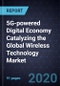 5G-powered Digital Economy Catalyzing the Global Wireless Technology Market, 2020 - 2024 - Product Thumbnail Image