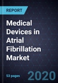 Medical Devices in Atrial Fibrillation Market, 2020- Product Image