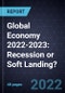 Global Economy 2022-2023: Recession or Soft Landing? - Product Image