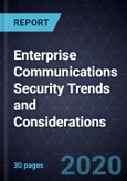 Enterprise Communications Security Trends and Considerations- Product Image