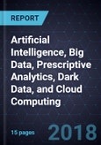 Innovations in Artificial Intelligence, Big Data, Prescriptive Analytics, Dark Data, and Cloud Computing- Product Image