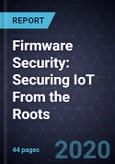 Firmware Security: Securing IoT From the Roots- Product Image