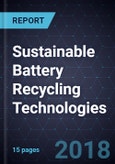 Innovations in Sustainable Battery Recycling Technologies- Product Image