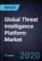 Global Threat Intelligence Platform Market, 2020 - Product Thumbnail Image