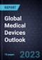 Global Medical Devices Outlook, 2023 - Product Image