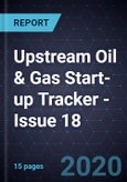 Upstream Oil & Gas Start-up Tracker - Issue 18- Product Image