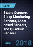 Innovations in Stable Sensors, Sleep Monitoring Sensors, Laser-based Sensors, and Quantum Sensors- Product Image