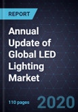 2020 Annual Update of Global LED Lighting Market- Product Image