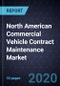 North American Commercial Vehicle Contract Maintenance Market, 2020 - Product Thumbnail Image