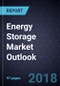 Energy Storage Market Outlook, 2018 - Product Thumbnail Image