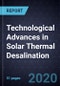 Technological Advances in Solar Thermal Desalination - Product Thumbnail Image