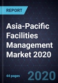 Asia-Pacific Facilities Management Market 2020- Product Image