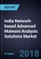India Network-based Advanced Malware Analysis (NAMA) Solutions Market, Forecast to 2021 - Product Thumbnail Image