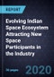 Evolving Indian Space Ecosystem Attracting New Space Participants in the Industry, 2020 - Product Thumbnail Image