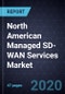 North American Managed SD-WAN Services Market, 2020 - Product Thumbnail Image