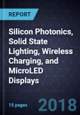 Advancements in Silicon Photonics, Solid State Lighting, Wireless Charging, and MicroLED Displays- Product Image