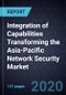 Integration of Capabilities Transforming the Asia-Pacific Network Security Market, 2020 - Product Thumbnail Image