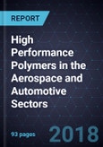 High Performance Polymers in the Aerospace and Automotive Sectors- Product Image