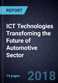 ICT Technologies Transfoming the Future of Automotive Sector- Product Image