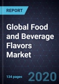 Global Food and Beverage Flavors Market, Forecast to 2030- Product Image