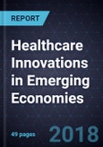 Healthcare Innovations in Emerging Economies- Product Image