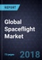 Global Spaceflight Market, 2018 - Product Thumbnail Image