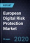 European Digital Risk Protection (DRP) Market, Forecast to 2024 - Product Thumbnail Image