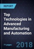 2018 Top Technologies in Advanced Manufacturing and Automation- Product Image