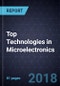2018 Top Technologies in Microelectronics - Product Thumbnail Image