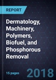 Advancements in Dermatology, Machinery, Polymers, Biofuel, and Phosphorous Removal- Product Image