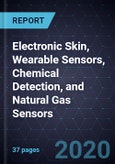 2020 Growth Opportunities in Electronic Skin, Wearable Sensors, Chemical Detection, and Natural Gas Sensors- Product Image