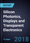 Advancements in Silicon Photonics, Displays and Transparent Electronics- Product Image