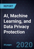 2020 Growth Opportunities in AI, Machine Learning, and Data Privacy Protection- Product Image