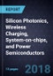 Advancements in Silicon Photonics, Wireless Charging, System-on-chips, and Power Semiconductors - Product Thumbnail Image
