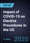 Impact of COVID-19 on Elective Procedures in the US, 2020-2023 - Product Thumbnail Image