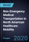 Non-Emergency Medical Transportation (NEMT) in North American Healthcare Mobility, 2020 - Product Thumbnail Image