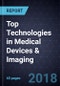 2018 Top Technologies in Medical Devices & Imaging - Product Thumbnail Image
