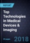 2018 Top Technologies in Medical Devices & Imaging - Product Thumbnail Image