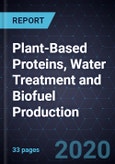 Growth Opportunities In Plant-Based Proteins, Water Treatment and Biofuel Production- Product Image