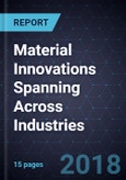 Material Innovations Spanning Across Industries- Product Image