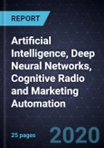 Growth Opportunities in Artificial Intelligence, Deep Neural Networks, Cognitive Radio and Marketing Automation- Product Image