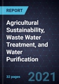 Growth Opportunities in Agricultural Sustainability, Waste Water Treatment, and Water Purification- Product Image