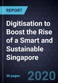 Digitisation to Boost the Rise of a Smart and Sustainable Singapore- Product Image